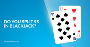Do You Split 9s in Blackjack? Strategy Guide