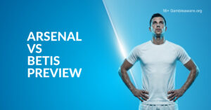 Arsenal Vs Betis Preview, Prediction, H2H Record, Latest Odds & Betting Angles