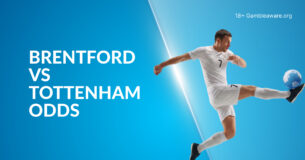 Brentford Vs Tottenham Betting Preview, Prediction, H2H Record, Latest Odds & Best Bets