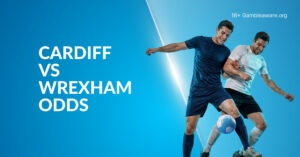 Cardiff Vs Wrexham Betting Preview, Prediction, H2H Record, Latest Odds & Best Bets