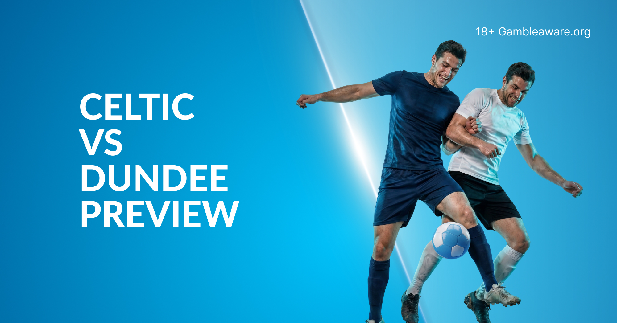 Celtic vs Dundee preview