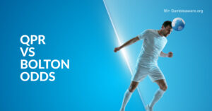 QPR Vs Bolton Betting Preview, Prediction, H2H Record, Latest Odds & Best Bets