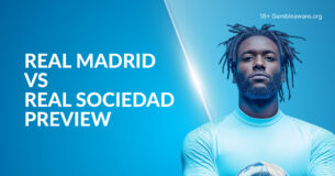 Real Madrid Vs Real Sociedad Betting Preview, Prediction, H2H Record, Latest Odds & Best Bets