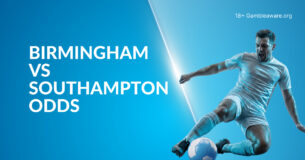 Birmingham Vs Southampton Betting Preview, Prediction, H2H Record, Latest Odds & Best Bets