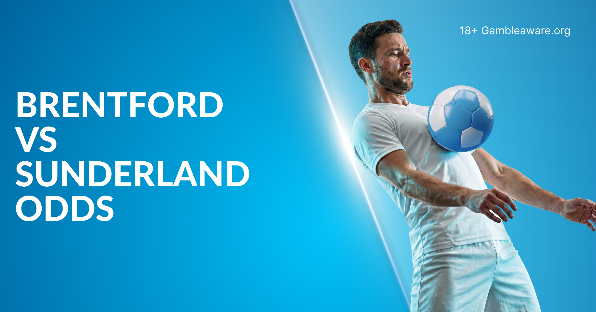 Brentford Vs Sunderland Betting Preview, Prediction, H2H Record, Latest Odds & Best Bets