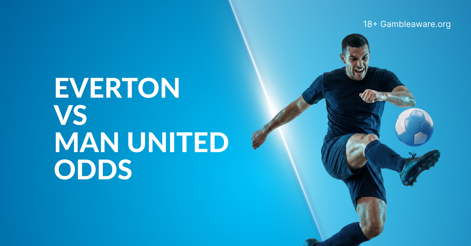 Everton Vs Man United Betting Preview, Prediction, H2H Record, Latest Odds & Best Bets