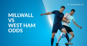 Millwall Vs West Ham Betting Preview, Prediction, H2H Record, Latest Odds & Best Bets