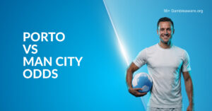 Porto Vs Man City Betting Preview, Prediction, H2H Record, Latest Odds & Best Bets