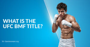 What Is the UFC BMF Title?