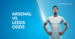 Arsenal Vs Leeds Betting Preview, Prediction, H2H Record, Latest Odds & Best Bets