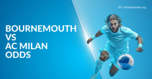 Bournemouth Vs AC Milan Betting Preview, Prediction, H2H Record, Latest Odds & Best Bets